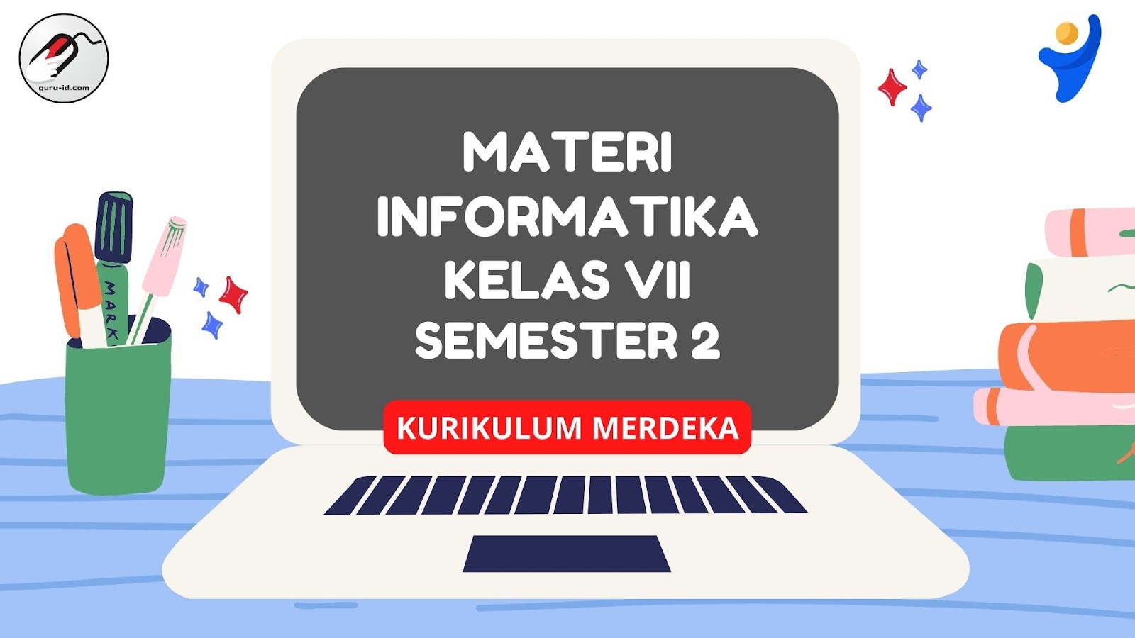 Rangkuman Materi informatika kelas 7 Bab 6 Kurikulum Merdeka plus modul